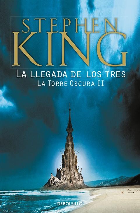 La llegada de los tres (La Torre Oscura; 2) | 9788466340588 | Stephen King