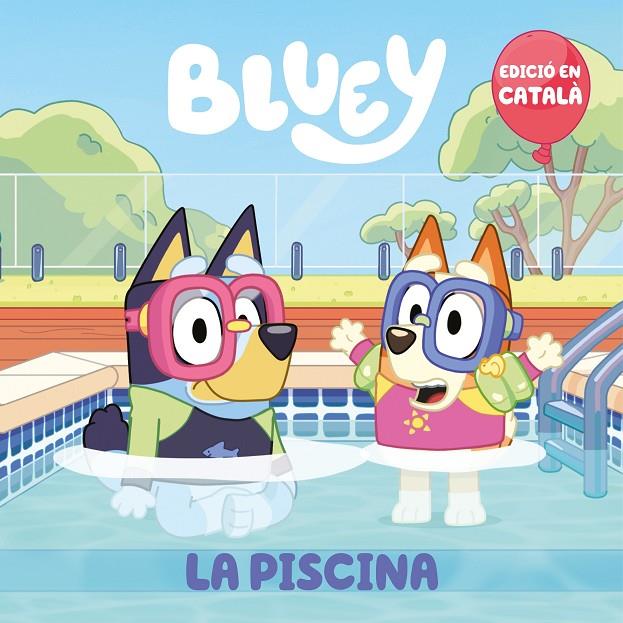 Bluey : La piscina | 9788448867676