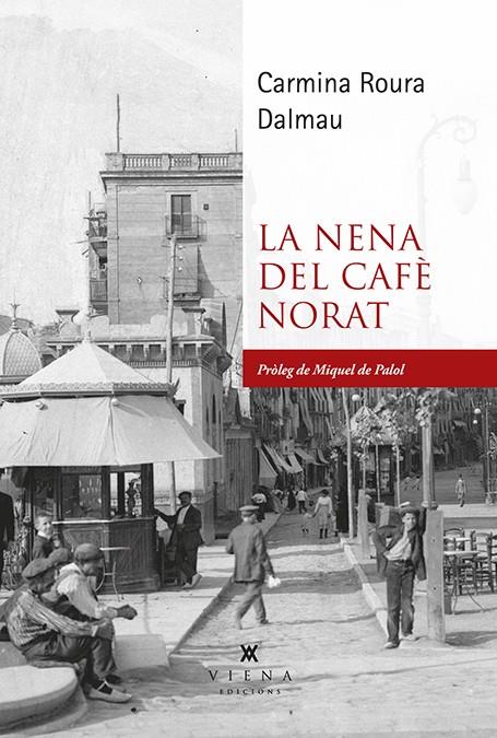 La nena del cafè Norat | 9788419474483 | Carmina Roura Dalmau