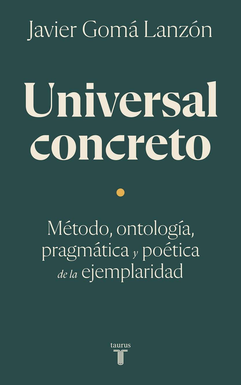 Universal concreto | 9788430626212 | Javier Gomá Lanzón