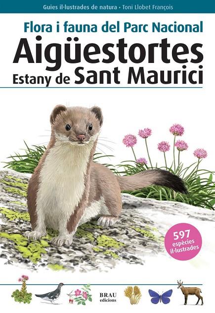 Flora i fauna del Parc Nacional Aigüestortes Estany de Sant Maurici | 9788415885313 | Toni Llobet François