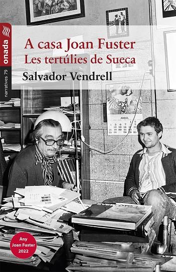 A casa Joan Fuster : les tertúlies de Sueca | 9788418634772 | Salvador Vendrell Grau