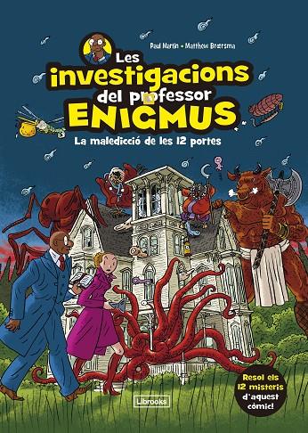 La maledicció de les 12 portes (Les investigacions del professor Enigmus) | 9788412683936 | Paul Martin ; Matthew Broersma