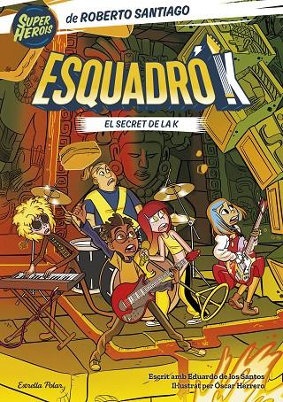 El secret de la K (Esquadró K; 2) | 9788413897455 | Roberto Santiago ; Eduardo de los Santos ; Óscar Herrero