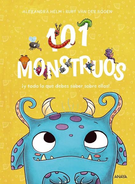 101 monstruos ¡y todo lo que debes aber sobre ellos! | 9788414340677 | Alexandra Helm ; Ruby Van der Bogen