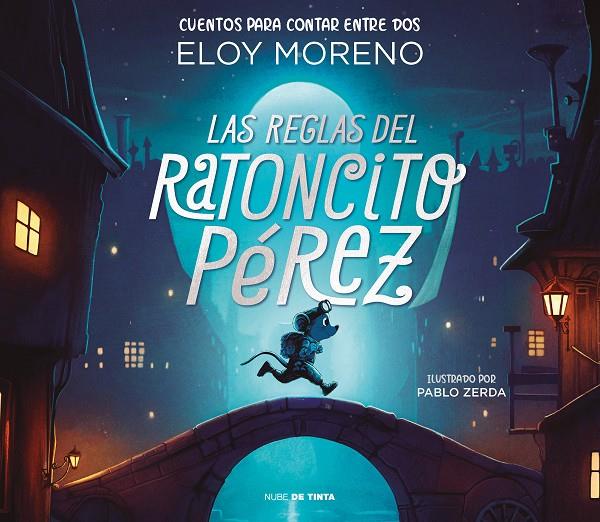 Las reglas del Ratoncito Pérez | 9788418050473 | Eloy Moreno ; Pablo Zerda