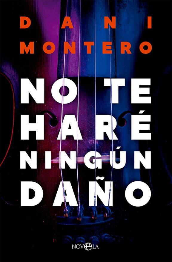 No te haré ningún daño | 9788413842875 | Dani Montero