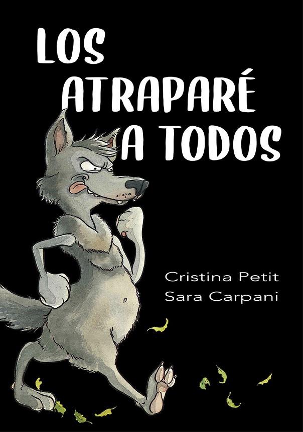 Los atraparé a todos | 9788491455806 | Cristina Petit ; Sara Carpani