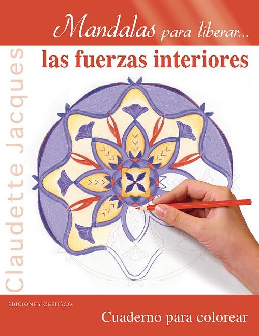 Mandalas para liberar...las fuerzas interiores | 9788491111504 | Claudette Jacques