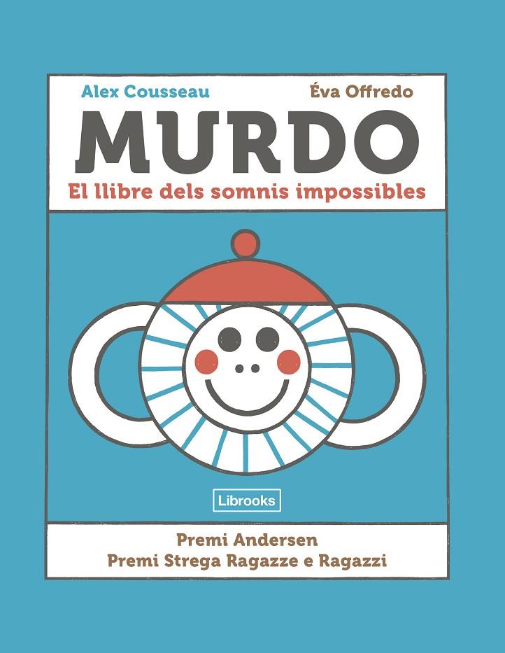 Murdo : el llibre dels somnis impossibles | 9788412725360 | Alex Cousseau ; Éva Ofrredo