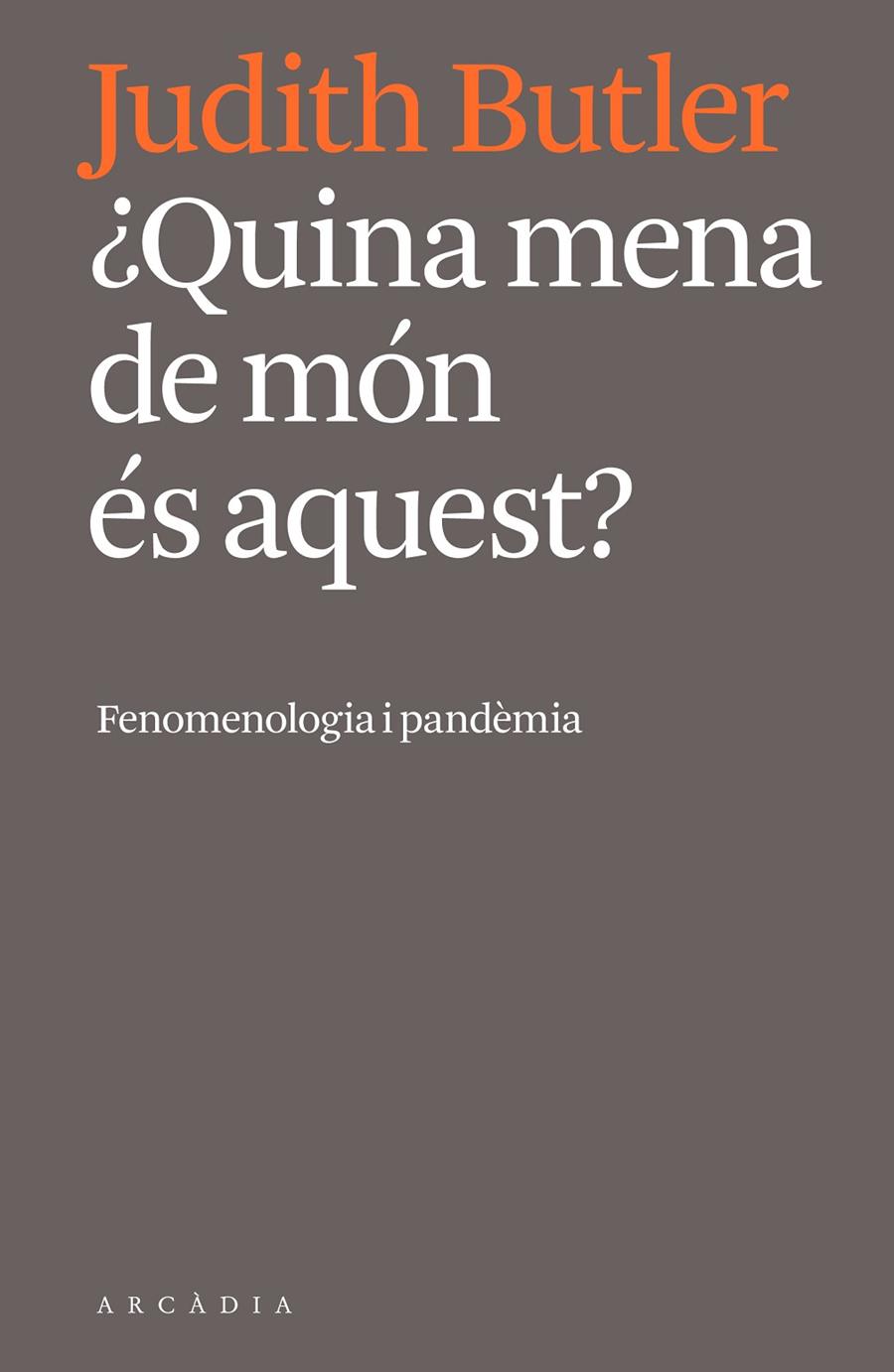 Quina mena de món és aquest ? | 9788412471724 | Judith Butler