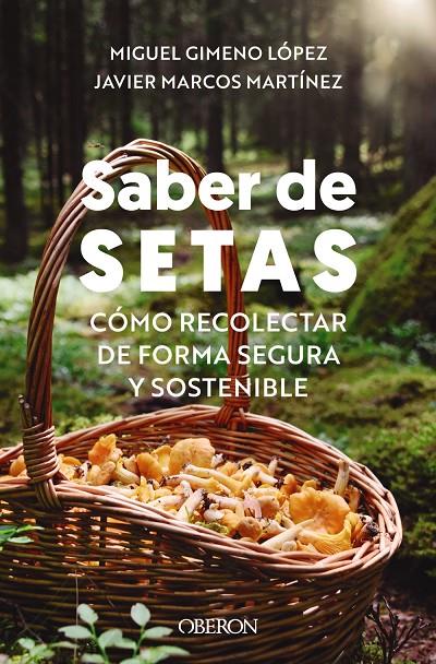 Saber de setas | 9788441549647 | Miguel Gimeno López ; Javier Marcos Martínez