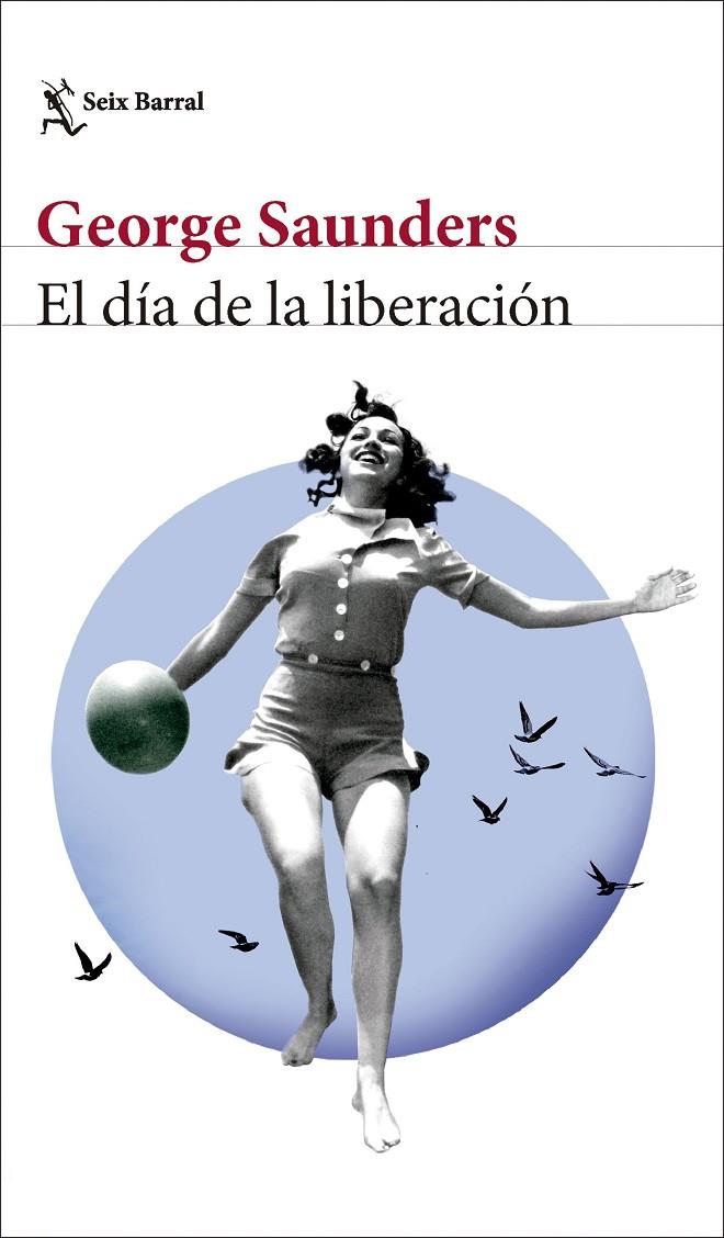 El día de la liberación | 9788432242847 | George Saunders