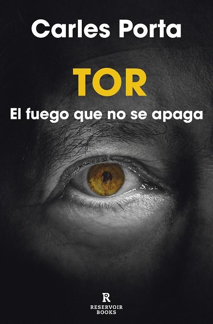 Tor : el fuego que no se apaga | 9788418897757 | Carles Porta