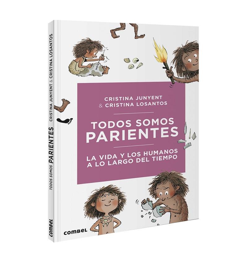 Todos somos parientes : la vida y los humanos a lo largo del tiempo | 9788491016724 | Cristina Junyent ; Cristina Losantos