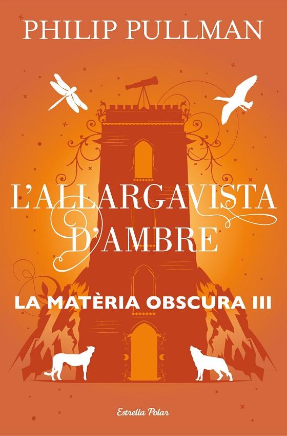 L'allargavista d'ambre (La matèria obscura; 3) | 9788491373582 | Philip Pullman