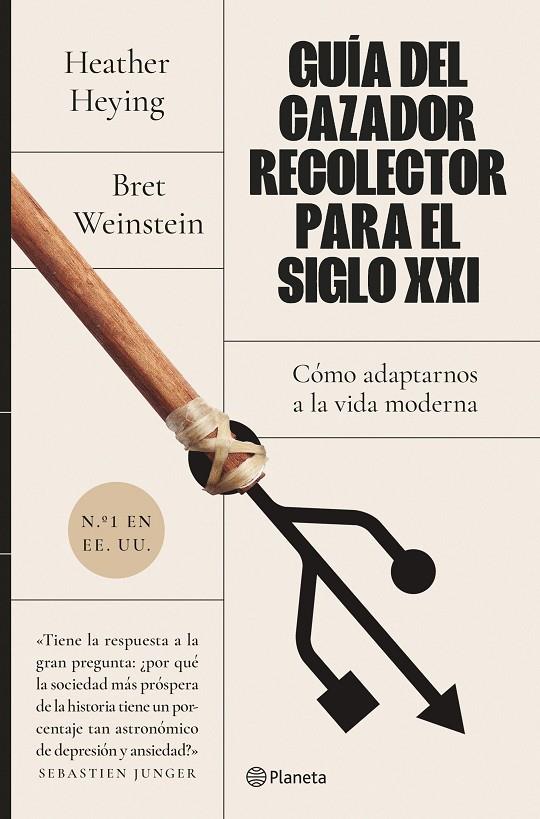 Guía del cazador-recolector para el siglo XXI | 9788408255932 | Heather Heying ; Bret Weinstein