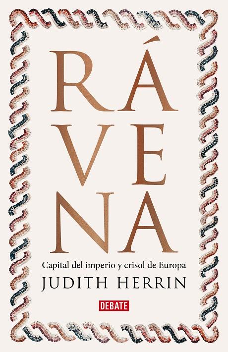 Rávena : capital del imperio, crisol de Europa | 9788418619298 | Judith Herrin