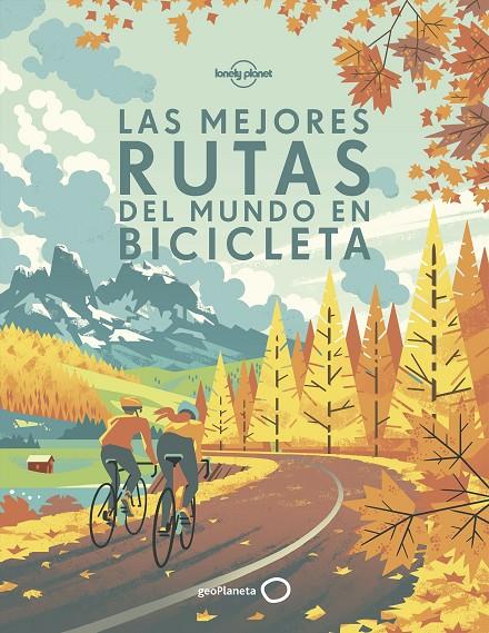 Las mejores rutas del mundo en bicicleta | 9788408170228