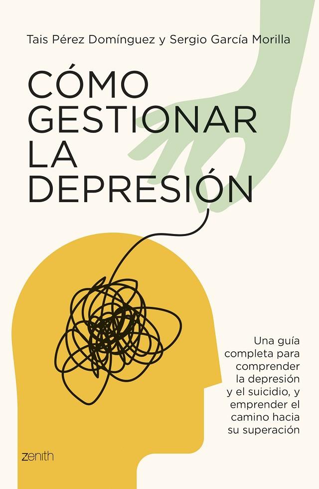 Cómo gestionar la depresión | 9788408291084 | Tais Pérez Domínguez ; Sergio García Morilla