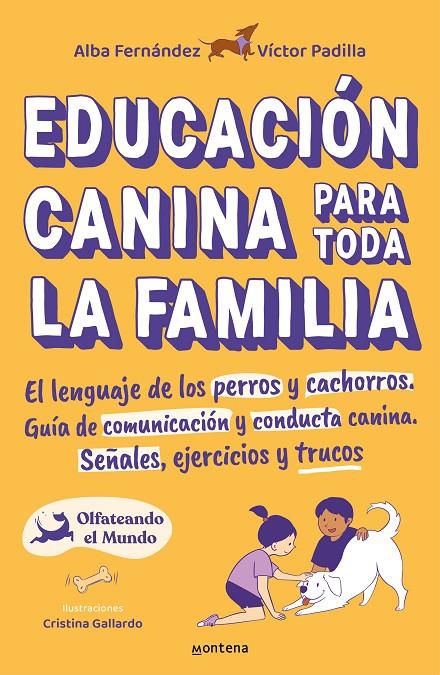 Educación canina para toda la familia | 9788418483356 | Alba Fernández ; Víctor Padilla ; Cristina Gallardo