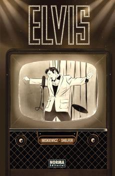 Elvis : la novela gráfica | 9788467952292 | Chris Miskiewicz ; Michael Shelfer