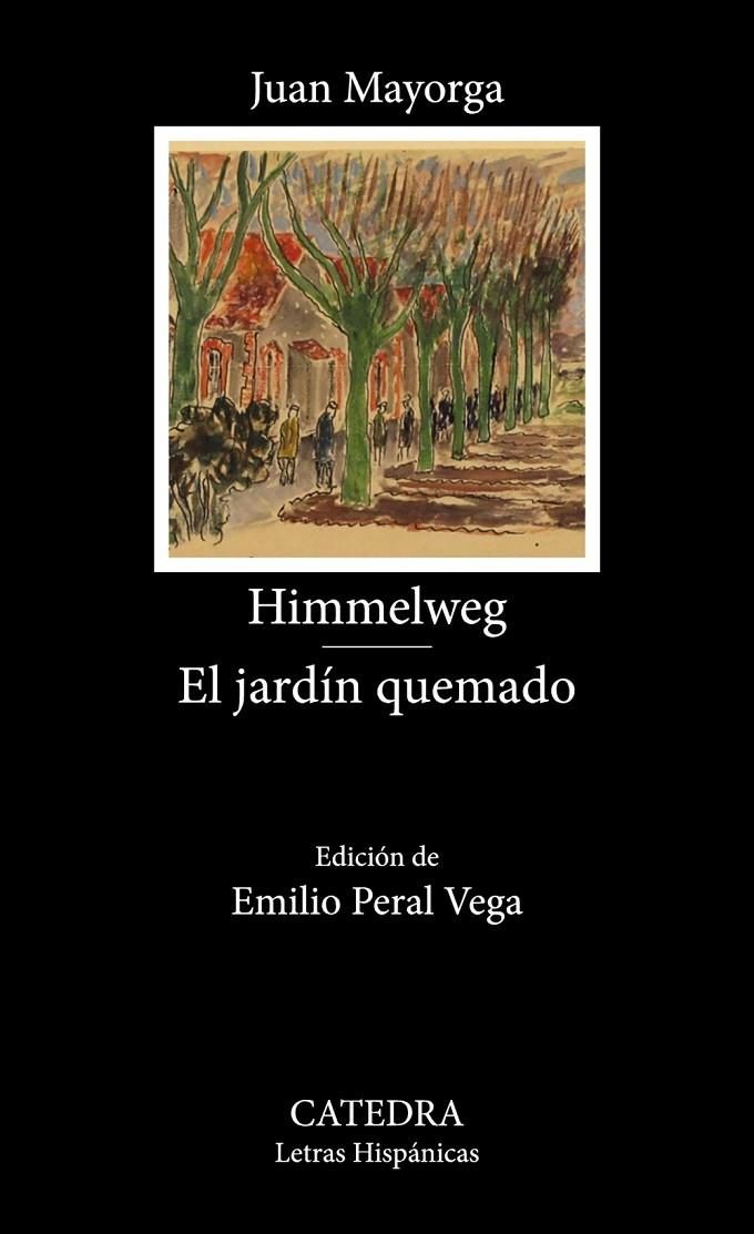 Himmelweg ; El jardín quemado | 9788437647982 | Juan Mayorga