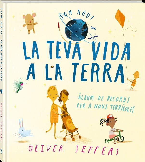 Som aquí : La teva vida a la Terra | 9788418762635 | Oliver Jeffers