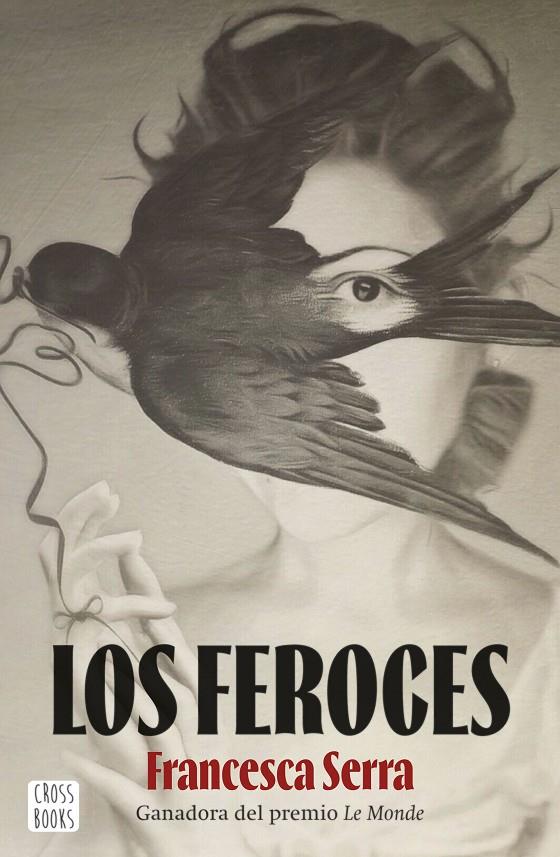 Los feroces | 9788408253884 | Francesca Serra