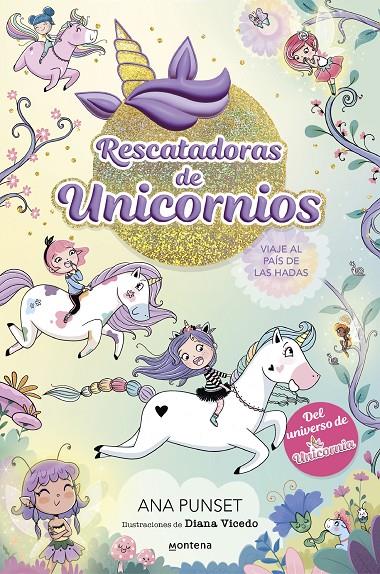 Viaje al país de las hadas (Rescatadoras de unicornios; 2) | 9788419501356 | Ana Punset ; Diana Vicedo