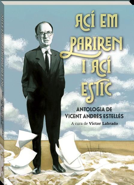 Ací em pariren, ací estic | 9788419913661 | Vicent Andrés Estellés