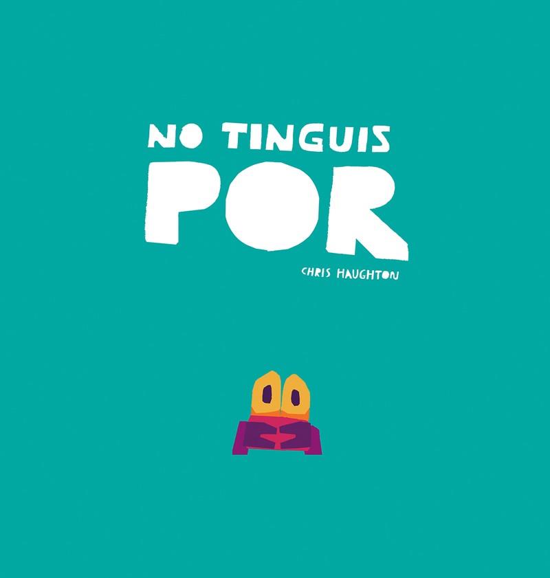 No tinguis por | 9788417673208 | Chris Haughton