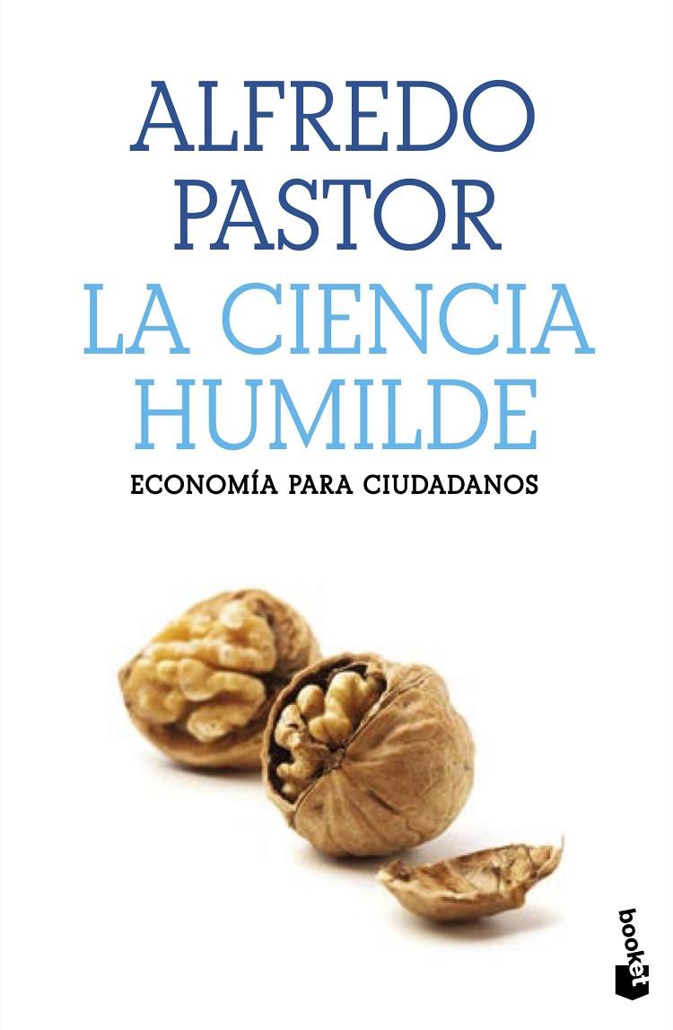 La ciencia humilde | 9788408227526 | Alfredo Pastor