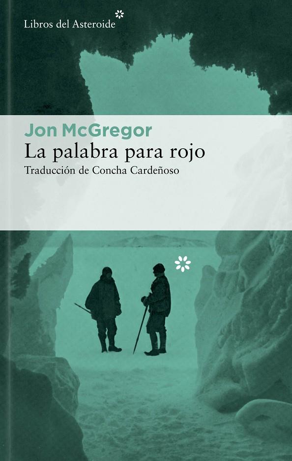 La palabra para rojo | 9788419089212 | Jon McGregor