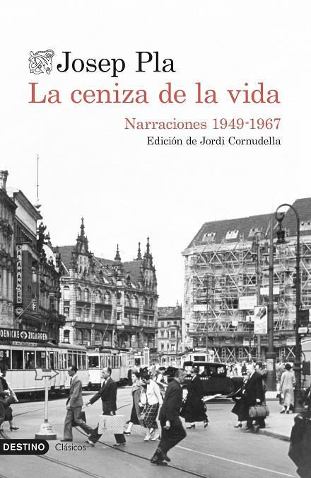 La ceniza de la vida : narraciones 1949 - 1967 | 9788423360437 | Josep Pla