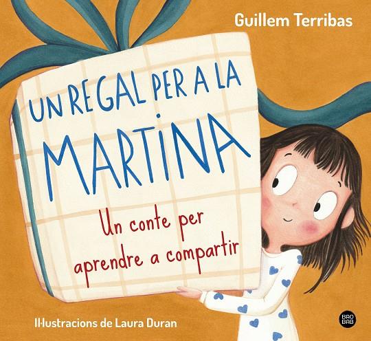 Un regal per a la Martina | 9788413899367 | Guillem Terribas ; Laura Duran