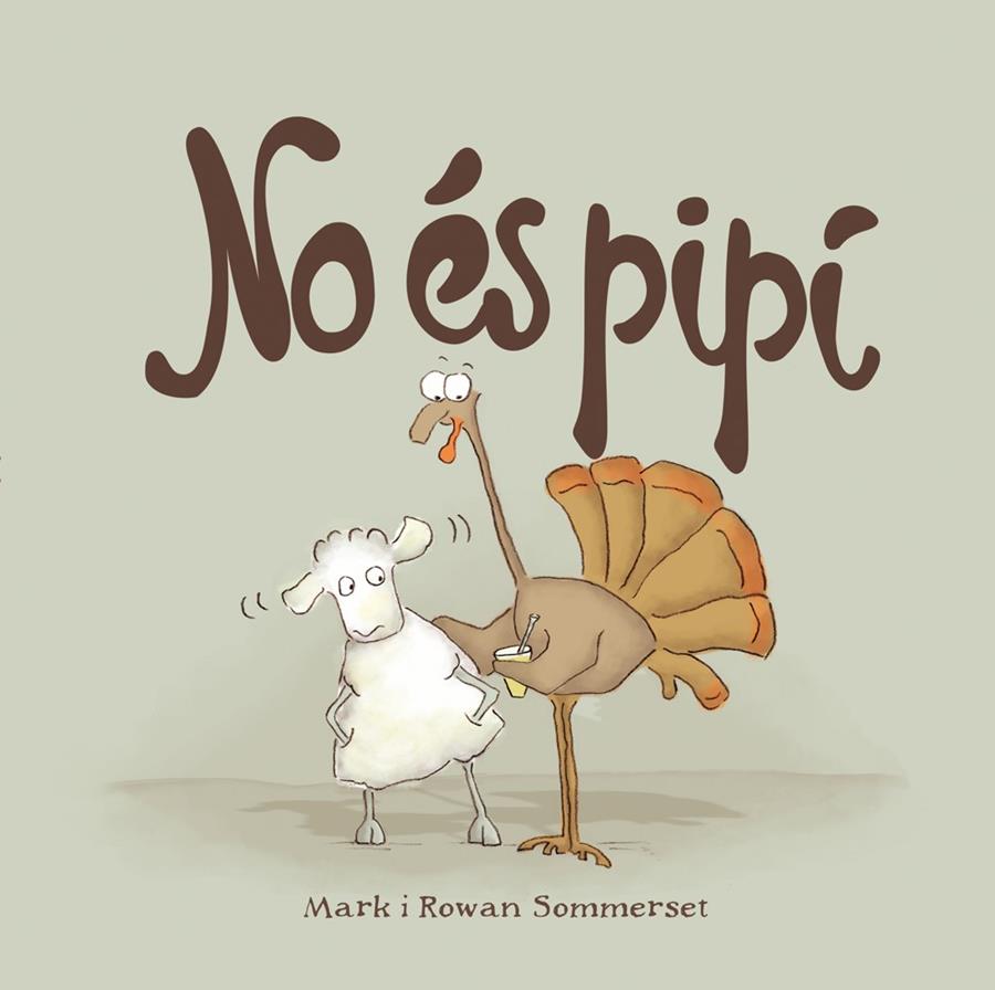 No és pipí | 9788424661595 | Mark Sommerset ; Rowan Sommerset