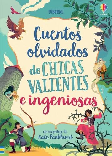 Cuentos olvidados de chicas valientes e ingeniosas | 9781474979498 | Rosie Dickins ; Andy Prentice ; Rob Lloyd Jones ; Susanna Davidson