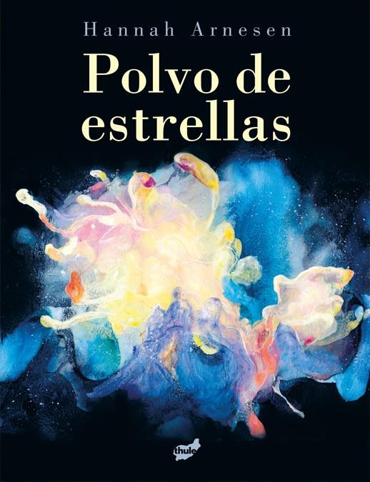 Polvo de estrellas | 9788418702761 | Hannah Arnesen