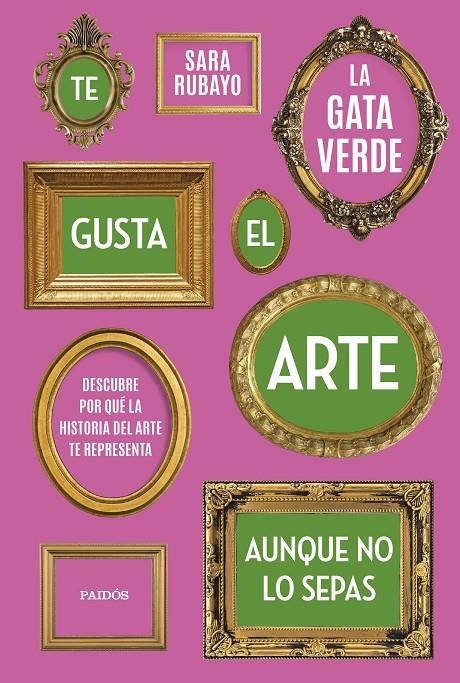 Te gusta el arte aunque no lo sepas | 9788449339950 | Sara Rubayo