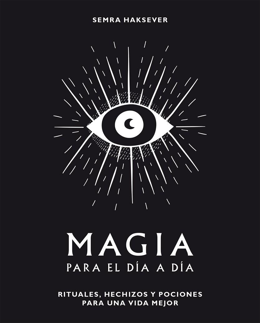 Magia para el día a día | 9788416407552 | Semra Haksever