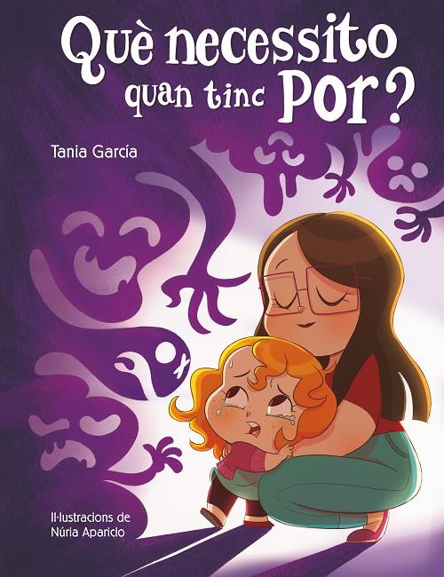 Què necessito quan tinc por? | 9788448857752 | Tania García ; Núria Aparicio