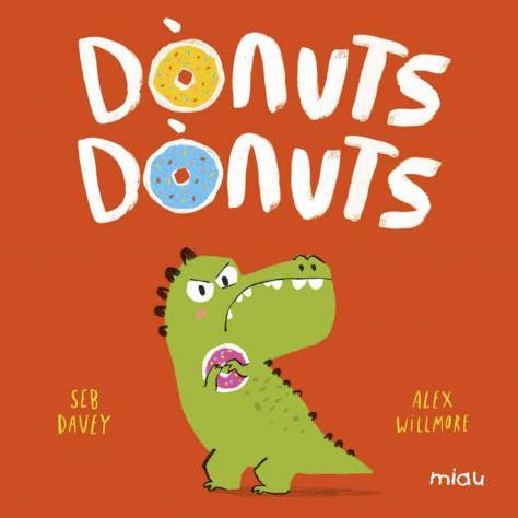 Dònuts, dònuts | 9788418609268 | Seb Davey ; Alex Willmore