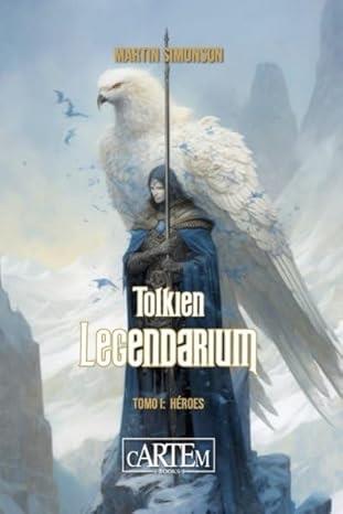 Héroes (Tolkien Legendarium; 1) | 9788412793765 | Martin Simonson