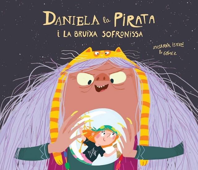 Daniela la pirata i la bruixa Sofronissa | 9788418133336 | Susanna Isern ; Gómez