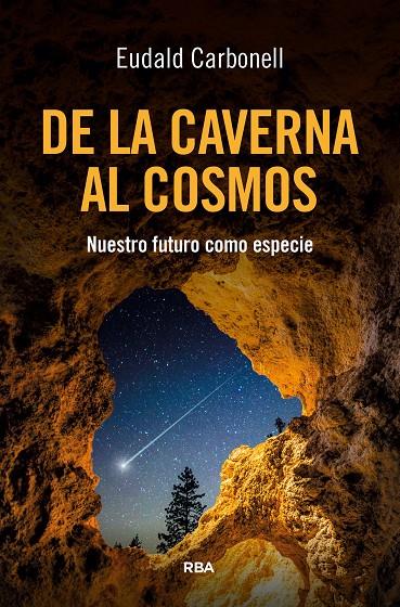 De la caverna al cosmos | 9788411328173 | Eudald Carbonell