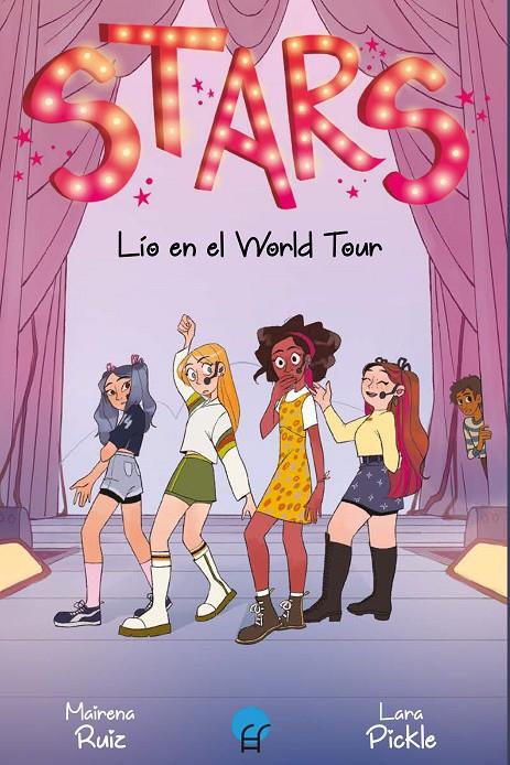 Lío en el World Tour (Stars; 3) | 9788419472649 | Mairena Ruiz ; Lara Pickle