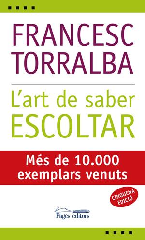 L'art de saber escoltar | 9788497794152 | Francesc Torralba Roselló