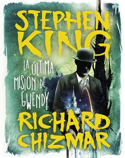 La última misión de Gwendy (La caja de botones de Gwendy; 3) | 9788491296331 | Stephen King ; Richard Chizmar