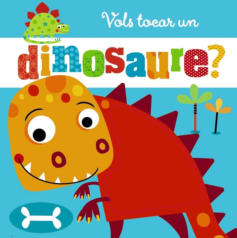 Vols tocar un dinosaure? | 9788499068794 | Stuart Lynch